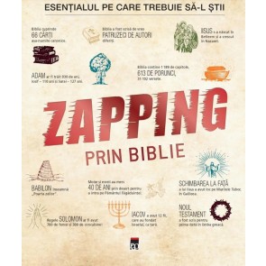 Zapping prin Biblie. Esențialul pe care trebuie să-l știi