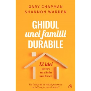 Ghidul unei familii durabile. 12 idei pentru un cămin mai fericit