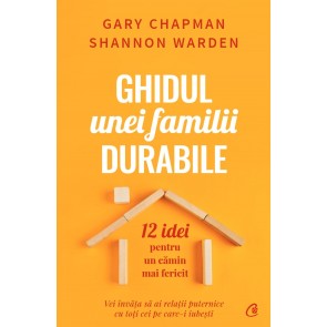 Ghidul unei familii durabile. 12 idei pentru un cămin mai fericit