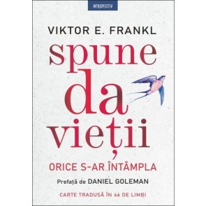 Spune da vieții. Orice s-ar întampla