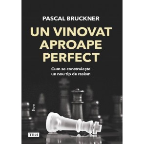 Un vinovat aproape perfect. Cum se construiește un nou tip de rasism