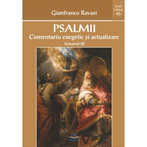 Psalmii. Comentariu exegetic şi actualizare. Vol. 3 (Psalmii 101-150)