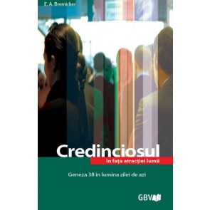 Credinciosul în fața atracției lumii