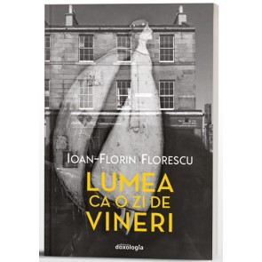 Lumea ca o zi de vineri. Din jurnalul unui preot misionar