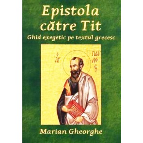 Epistola către Tit. Ghid exegetic pe textul grecesc