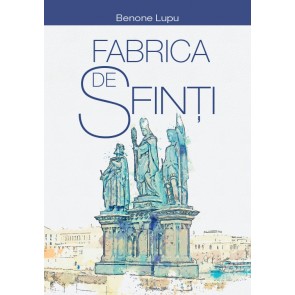 Fabrica de sfinți