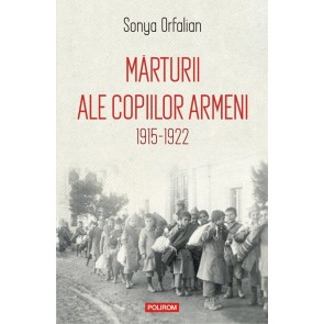 Mărturii ale copiilor armeni. 1915-1922