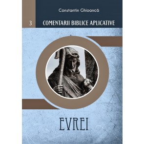 Comentarii biblice aplicative 3. Evrei