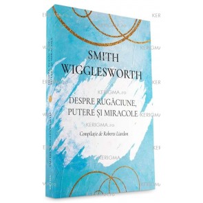 Despre rugăciune, putere și miracole