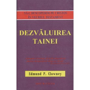 Dezvăluirea tainei. Să-L descoperim pe Cristos în Vechiul Testament