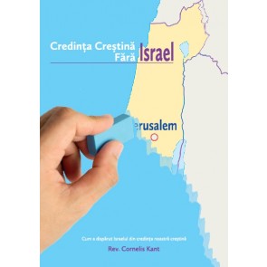 Credința creștină fără Israel. Cum a dispărut Israelul din credința noastră creștină