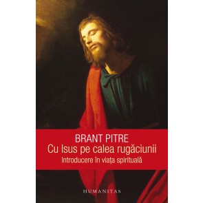 Cu Isus pe calea rugăciunii. Introducere în viața spirituală