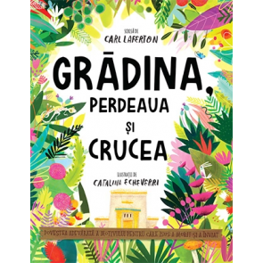 Grădina, perdeaua și crucea. Seria "Povești care spun adevărul"