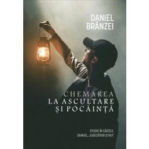 Chemarea la ascultare și pocăință. Studiu în cărțile Samuel, Judecători și Rut