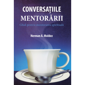 Conversațiile mentorării. Ghid pentru mentorarea spirituală