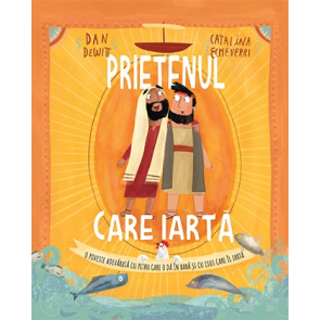 Prietenul care iartă. Seria "Povești care spun adevărul"