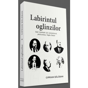 Labirintul oglinzilor. Șase ipostaze ale pionierului penticostal Eugen Bodor