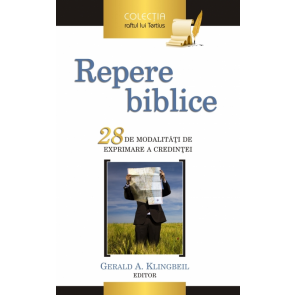 Repere biblice. 28 de modalități de exprimare a credinței