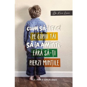 Cum să-i faci pe copiii tăi să ia aminte, fără să-ți pierzi mințile