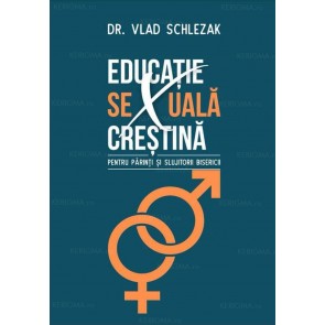 Educație sexuală creștină pentru părinți și slujitorii bisericii