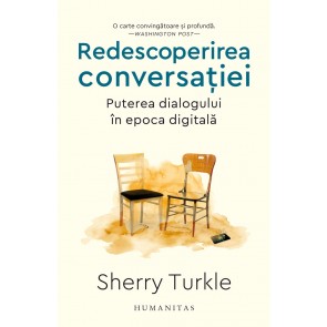 Redescoperirea conversației. Puterea dialogului în epoca digitală