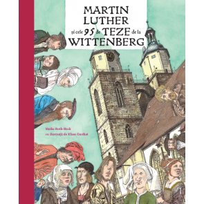 Martin Luther şi cele 95 de teze de la Wittemberg
