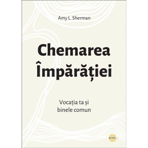 Chemarea Împărăției. Vocația ta și binele comun