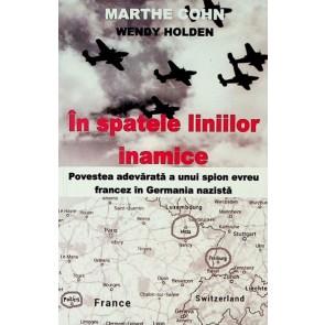 În spatele liniilor inamice. Povestea adevărată a unui spion evreu francez în Germania nazistă