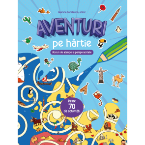 Aventuri pe hârtie. Jocuri de atenție și perspicate