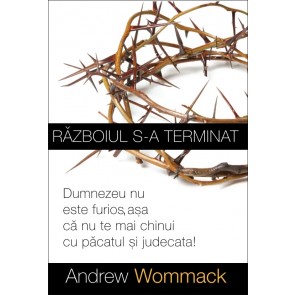 Războiul s-a terminat. Dumnezeu nu este furios, așa că nu te mai chinui cu păcatul și judecata