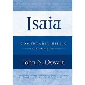 Isaia. Comentariu biblic: capitolele 1-39