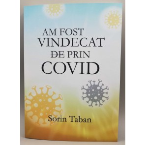 Am fost vindecat prin Covid