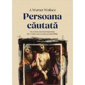 Persoana căutată. De ce Isus este încă important într-o lume care nu mai acceptă Biblia