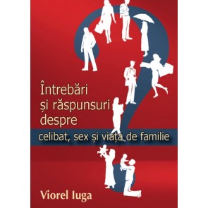 Întrebări și răspunsuri despre celibat, sex și viața de familie