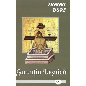 Garanția veșnică. Gânduri alese, rânduri culese, scurte meditații duhovnicești