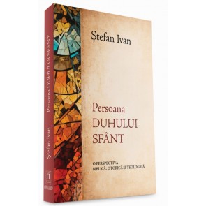 Persoana Duhului Sfânt. O perspectivă biblică, istorică și teologică