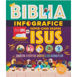 Biblia Infografice pentru copii - Super-ghid despre Isus (Vol. 2)