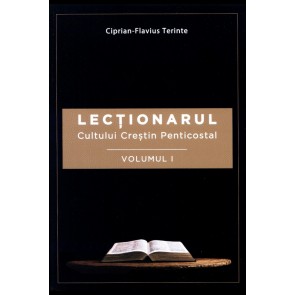 Lecționarul Cultului Creștin Penticostal -- vol. 1