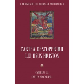 Cartea descoperirii lui Iisus Hristos: Cateheze la Cartea Apocalipsei