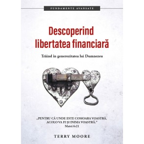 Descoperind libertatea financiară: Trăind în generozitatea lui Dumnezeu