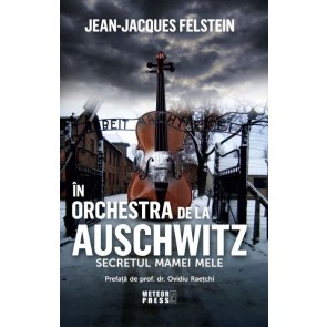 În orchestra de la Auschwitz: Secretul mamei mele