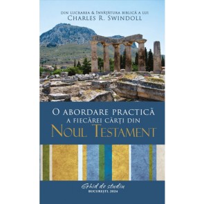 O abordare practică a fiecărei cărți din Noul Testament