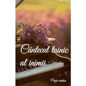 Cântecul tainic al inimii: Poezie creștină