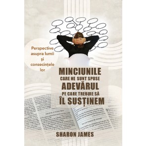 Minciunile care ne sunt spuse, Adevărul pe care trebuie să îl susținem: Perspective asupra lumii și consecințele lor