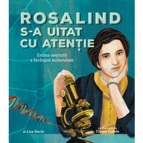 Rosalind s-a uitat cu atenție: Eroina neștiută a biologiei moleculare