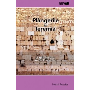 Plângerile lui Ieremia și aplicațiile lor în zilele noastre