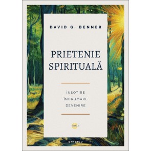 Prietenie spirituală: Însoțire, îndrumare, devenire