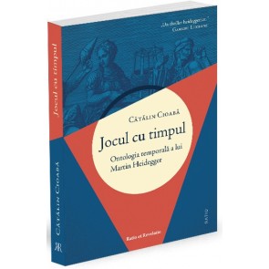 Jocul cu timpul: Ontologia temporală a lui Martin Heidegger