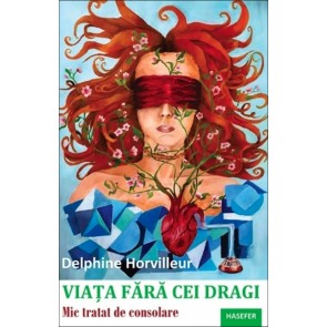 Viața fără cei dragi: Mic tratat de consolare