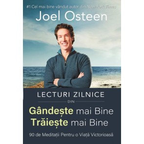 Lecturi zilnice din Gândește mai bine, trăiește mai bine: 90 de meditații pentru o viață victorioasă